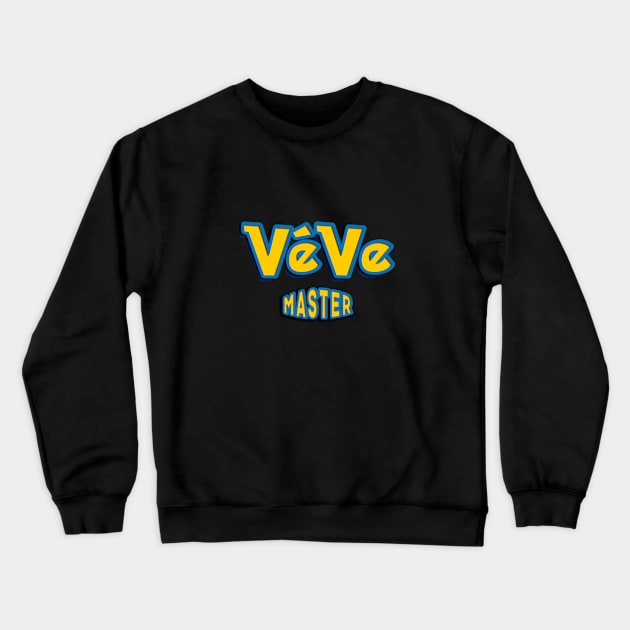 VeVe Master - VeVe Designs Crewneck Sweatshirt by info@dopositive.co.uk